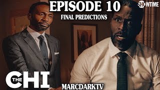 THE CHI SEASON 6 EPISODE 10 FINAL PREDICTIONS!!!