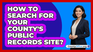 How To Search For Your County