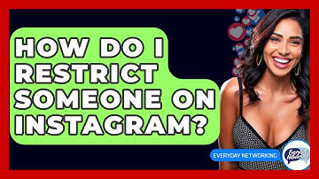 How Do I Restrict Someone On Instagram? - Everyday-Networking