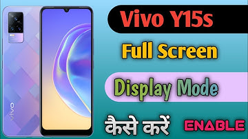 Vivo Y15s Full Screen Display Mode Enable Kaise Karen In Hindi || How To Enable Full Screen Mode |||