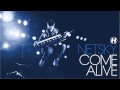 Netsky - Come Alive - Brand New Track