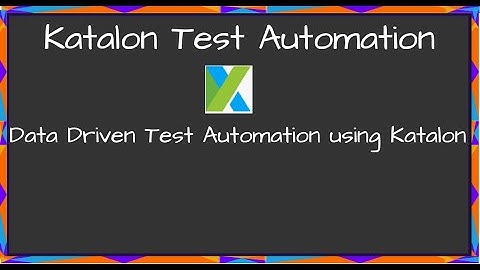 Katalon data driven testing