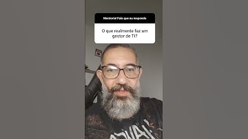 O QUE UM GESTOR DE TI FAZ?