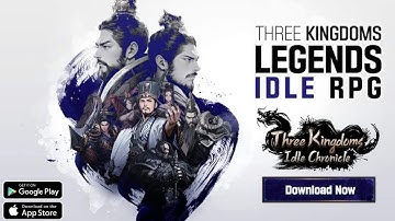 Three Kingdoms: Idle Chronicle Global Launch Gameplay - Android/iOS