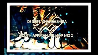 SOUTH AFRICAN HIP HOP  MIX 2(2017)