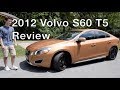 Volvo S60 t5 Review 2012!