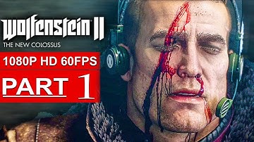 WOLFENSTEIN 2 THE NEW COLOSSUS Gameplay Walkthrough Part 1 [1080p HD 60FPS PS4 PRO] - No Commentary