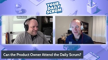 YDS: Should the Product Owner Attend the Daily Scrum?