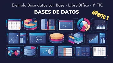 Ejemplo Base datos con Base - LibreOffice - 1º TIC - parte 1