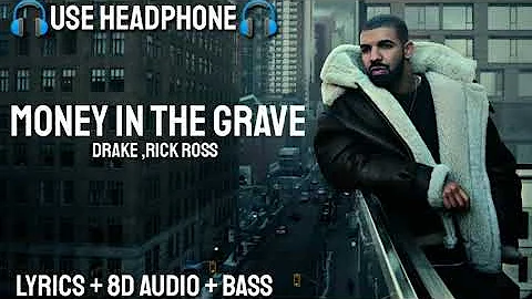 Drake - Money In The Grave (Lyrics / 8D AUDIO/ Bass Boosted) ft. Rick Ross | Lyrics+bass+8D