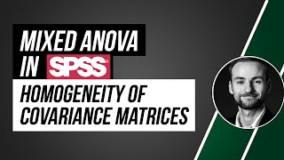 Checking Homogeneity of Covariance Matrices for the Mixed ANOVA in SPSS