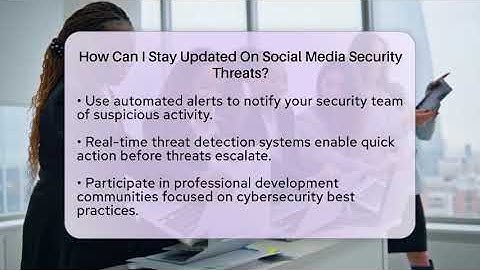 How Can I Stay Updated On Social Media Security Threats? - Everyday-Networking