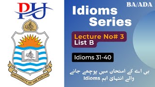 Lecture 3. Important English Idioms For BA/ADA Punjab University. BA English guess PU/UOS/UOG.