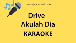 Drive - Akulah Dia (Karaoke Instrumental)