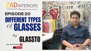 Different Types of Glasses &amp; Mirrors | Home Design Kolkata |Ep 20| Home Design Show by ZAD Interiors