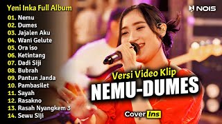 Yeni Inka - Nemu, Dumes | Full Album Terbaru 2023 (Video Klip)