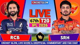 🔴Live:  Srh vs Rcb, Live Commentary 67th T20 IPL 2026 | Bengaluru vs Hyderabad | Live Cricket Score