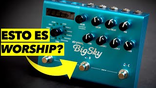 🎸🙌¡Increíbles Sonidos Celestiales! El Strymon BigSky en la Adoración 🏰