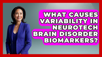 What Causes Variability In Neurotech Brain Disorder Biomarkers? - Neurotech Insight Pro
