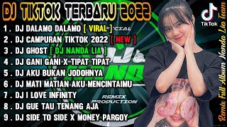 DJ TIKTOK TERBARU 2022 - DJ DALAMO DALAMO X DJ CAMPURAN TIK TOK 2022 FULL BASS TERBARU