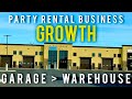 Party Rental Business - From Garage To Warehouse Transition