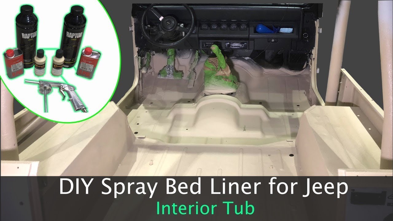 DIY Spray Bed Liner for Jeep Wrangler Interior Tub (Raptor Liner) - YouTube