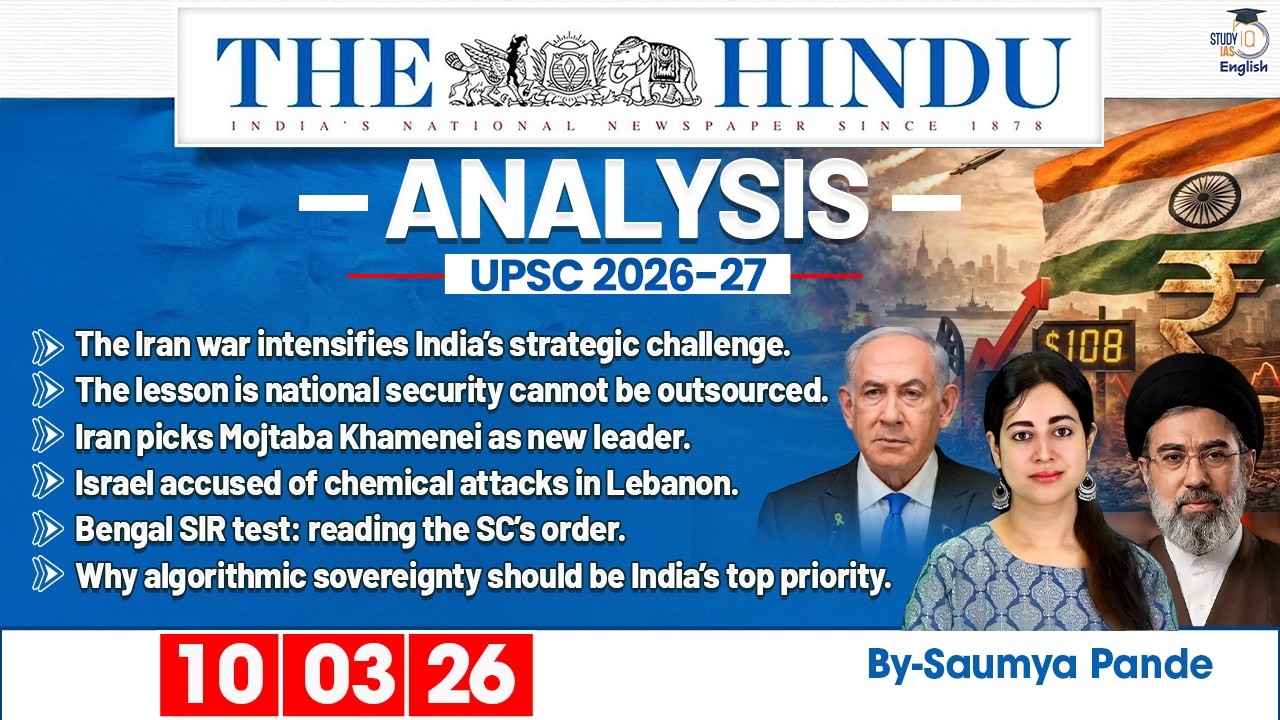 The Hindu Analysis | 10th March 2026 | Daily Newspaper Analysis for UPSC CSE | By Saumya Pande