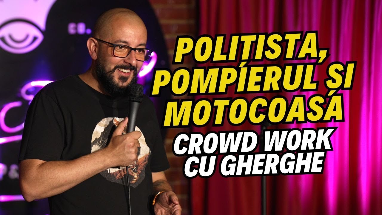 Polițista, pompierul și motocoasa | Crowd work la Oradea cu Gherghe