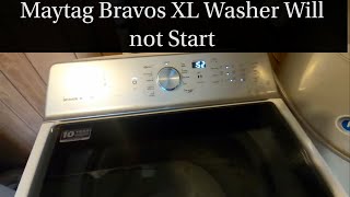Maytag Bravos Washer Will Not Start, Diagnosis and Repair.