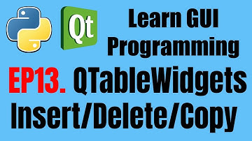 [GUI Programming] EP13. Qtablewidgets Insert, Delete, Copy Rows & Columns with PyQt5