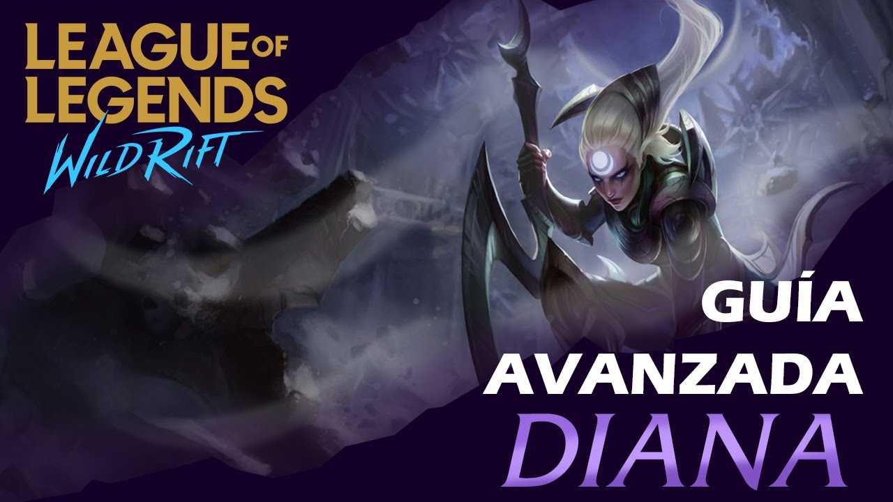 📈 GUIA AVANZADA DIANA - BUILD, RUNAS, GUIA, COMBOS Y CONSEJOS | League of Legends Wild Rift