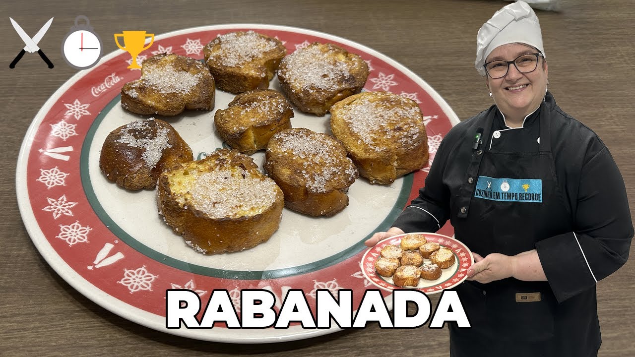 Como Fazer Rabanada - Cozinha em Tempo Recorde
