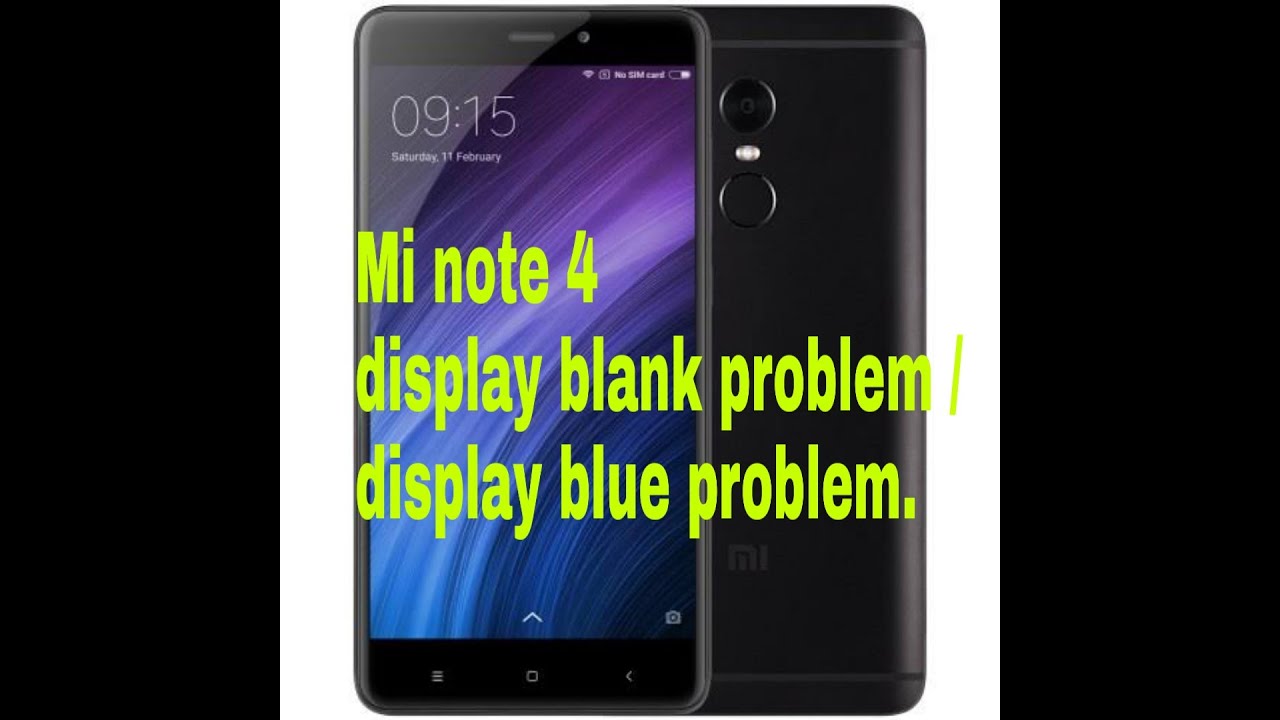 Mi Note 4 Blank screen Problem Solution