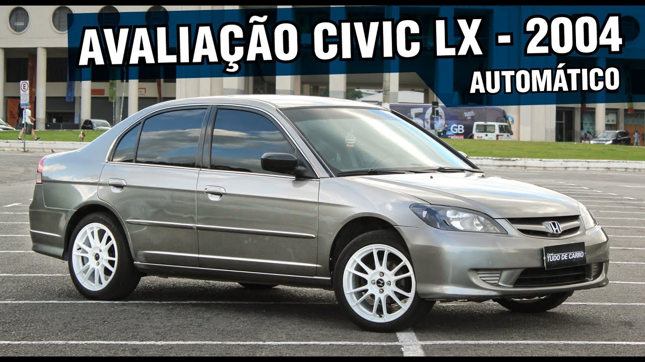 Avaliação Civic 2004 (G7-) É bom? Vale a pena?  ou é melhor comprar o Corolla?