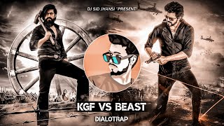 KGF VS BEAST - (DialoTrap) - DJ SID Jhansi | ROCKY VS VEERA