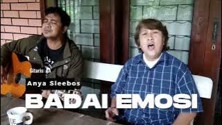 'BADAI EMOSI' BY: ANYA SLEEBOS