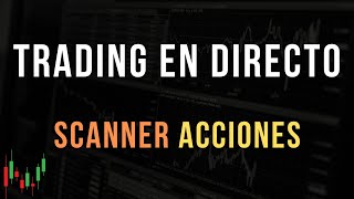 Trading en directo con Screener IA - Acciones Americanas