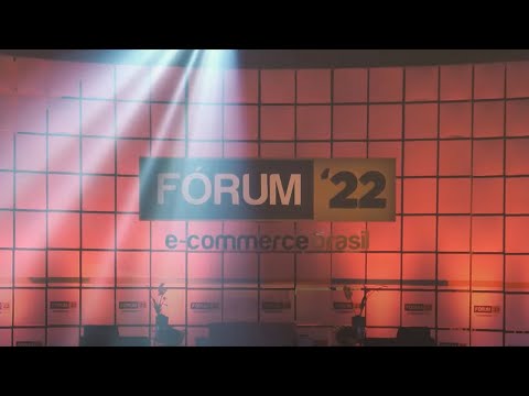 Fórum E-Commerce Brasil '22 - Como foi o evento