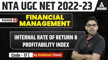 UGC NET | Internal Rate of Return & Profitability Index | Financial Management Paper 2