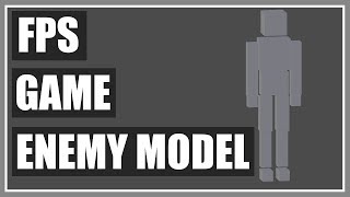 Modeling A Human Enemy Model - FPS Game In Unity - Part 51