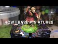 How i base miniatures