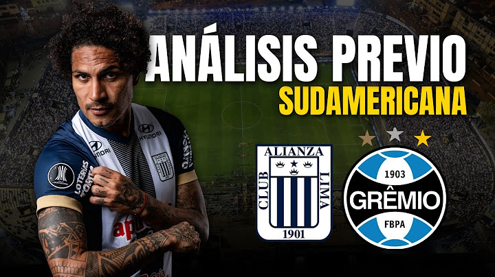 🏆SUDAMERICANA / ALIANZA LIMA vs. GREMIO / Preliminary Analysis