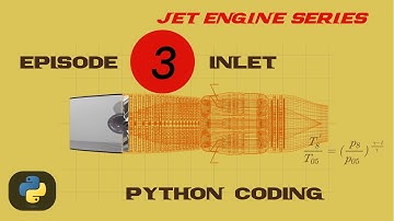 Jet Engine Series - Episode 3 - Inlet Python Coding