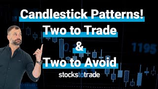 Candlestick Patterns: Two to Trade & Two to Avoid