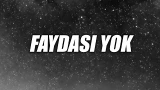 Zegabon Görk - Faydasi Yok Official Lyric Video