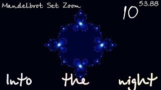 Mandelbrot Zoom 2^177 or 1.91561e53. Into the Night. [Full HD]