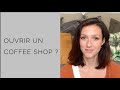 Ouvrir un coffee shop  estce que a vaut le coup 