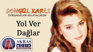 Songül Karlı - Yol Ver Dağlar Resimi