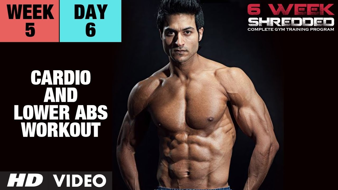 Week 5: Day 6 - Cardio and Lower Abs Workout | Guru Mann 6 Week Shredded Program