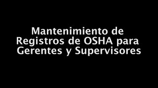 Spanish OSHA Recordkeeping Training For Managers And Supervisors from SafetyVideos.com